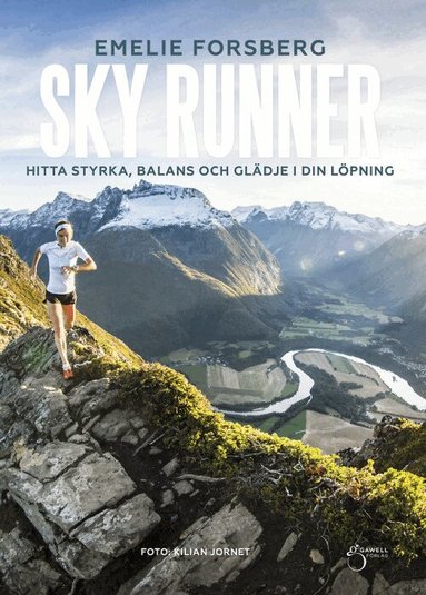 Sky runner : hitta styrka, balans och gl&auml;dje i din l&ouml;pning