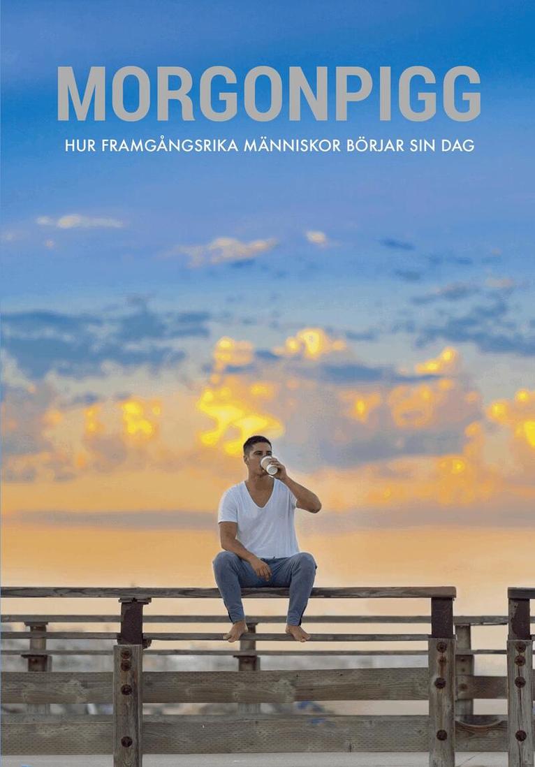 Peter Jumrukovski - Morgonpigg : hur framgångsrika människor börjar sin dag, Häftad