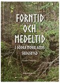 Forntid och medeltid i södra Norrlands skogsbygd
