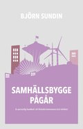 Samhllsbygge pgr : en personlig handbok i att frndra kommunen (och vrlden)