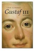 Gustaf lll. En biografi