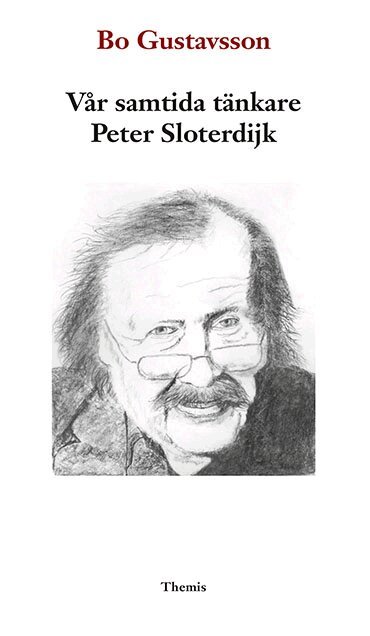 Bo Gustavsson - Vår samtida tänkare Peter Sloterdijk, Häftad