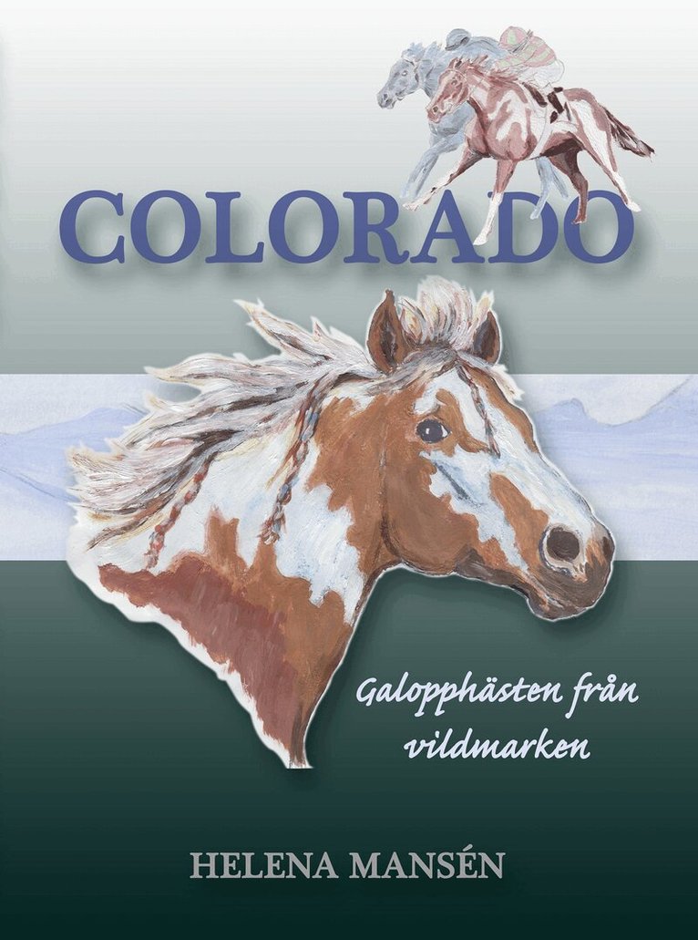 Helena Mansén - Colorado : galopphästen från vildmarken, E-bok