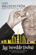 Jag inredde Dubai : den osannolika historien om mitt liv som Mr Lars