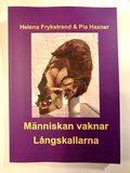 M�nniskan vaknar L�ngskallarna