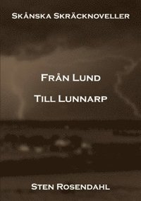 Frn Lund till Lunnarp : sknska skrcknoveller