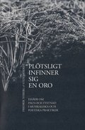 Pltsligt infinner sig en oro : esser om paus och tystnad i musikaliska och poetiska praktiker