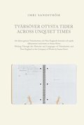 Tvärsöver otysta tider / Across Unquiet Times