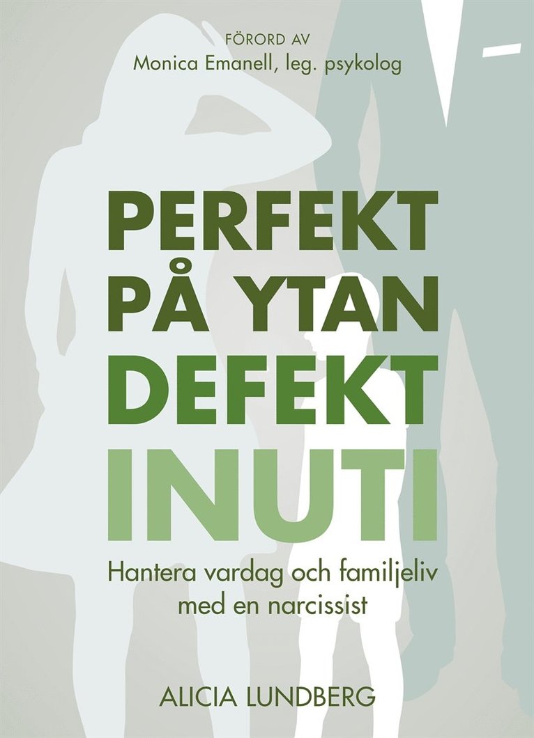 Alicia Lundberg - Perfekt på ytan defekt inuti: hantera vardag och familjeliv med en narcissist, E-bok