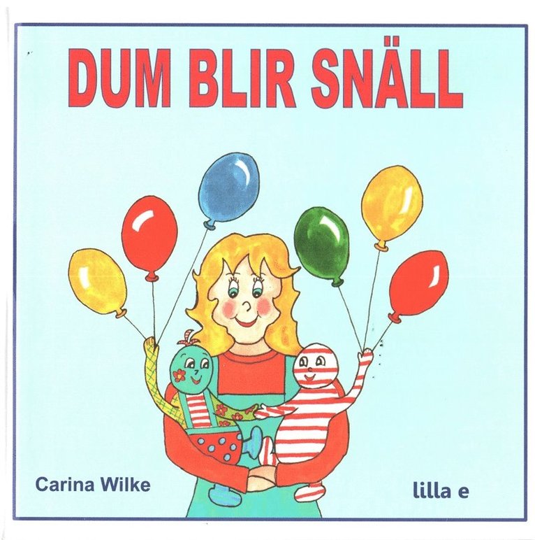 Carina Wilke - Dum blir snäll, E-bok