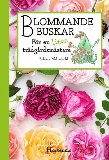 Blommande buskar för en liten trädgårdsmästare