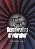 Demokratins drivkrafter : kontext och srdrag i Sveriges och Finlands demokratier 1890-2020