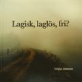 Lagisk, lagls, fri?