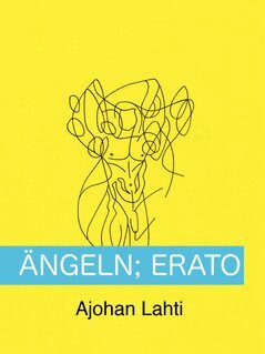 Ajohan Lahti - Ängeln; Erato, E-bok. Tillgänglighet: Lägg i varukorg
