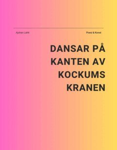 Ajohan Lahti - Dansar på kanten av Kockumskranen, E-bok. Tillgänglighet: Lägg i varukorg