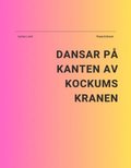 Dansar p kanten av Kockumskranen