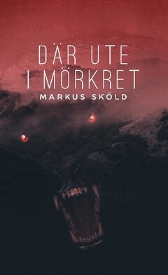 Markus Sköld - Där ute i mörkret, Häftad