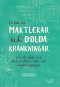 En bok om maktlekar och dolda krnkningar och om att arbeta med olika metoder i barn- och ungdomsgrupper