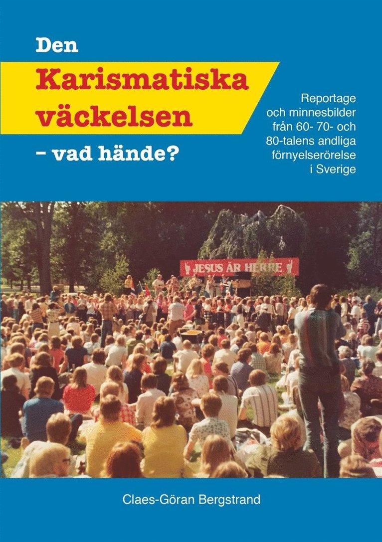 Claes Göran Bergstrand - Den Karismatiska väckelsen, E-bok