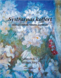 Systrarnas koffert : Alice och Hjördis Nordins skissböcker