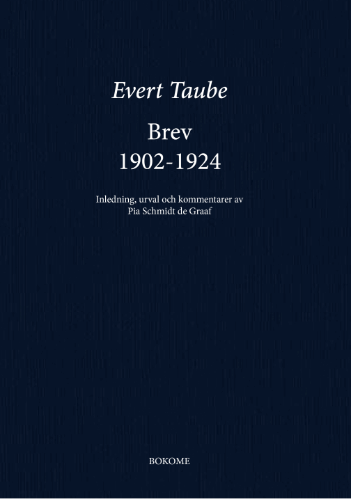 Evert Taube, Pia Schmidt de Graaf - Brev 1902-1924, Inbunden
