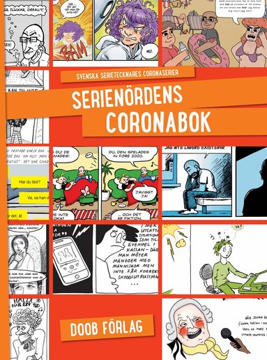Daniel och Nathalie Tjernberg, Malin Biller, Jenny Hannula, Ola Forssblad, Kollektivet Wipala, Stefan Petrini, Olivia Skolglund, Karin Didring Leksell, Catrin Genborg, Hanna Strömberg, Jenny Berggrund, Tomas Antila, Mats Kejonen, Elisabeth Johansson Hallin, Elin Lucassi, Valentina Mazzarelli, Per Myrhill, Malin Granroth, Marina Håkonsson, Lisa Medin - Serienördens coronabok, Storpocket