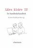 Gunilla Brattberg - Lära äldre IT, E-bok