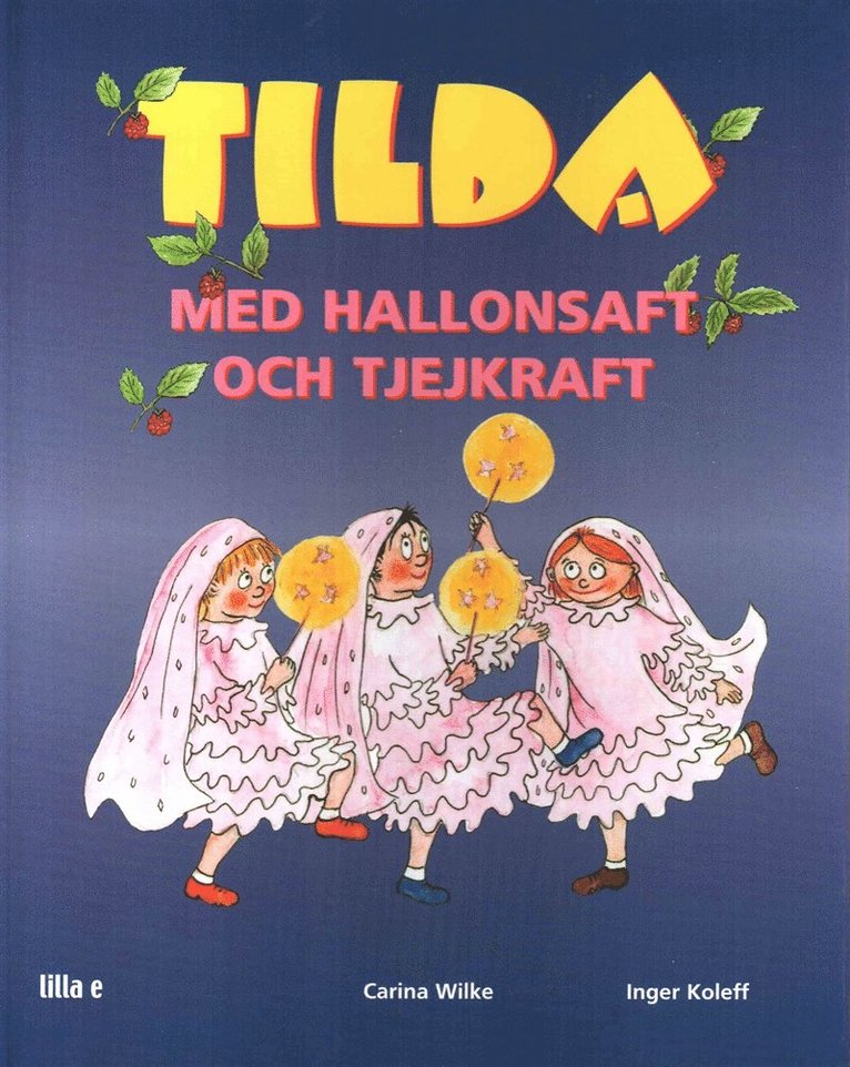 Carina Wilke - Tilda med hallonsaft och tjejkraft, E-bok