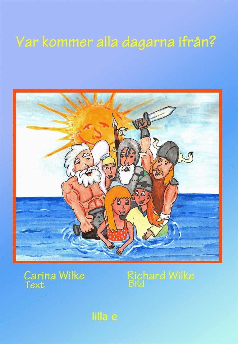 Carina Wilke - Var kommer alla dagarna ifrån?, E-bok