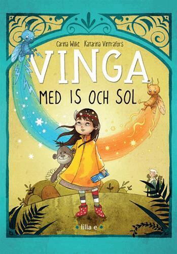 Carina Wilke - Vinga med is och sol, Inbunden