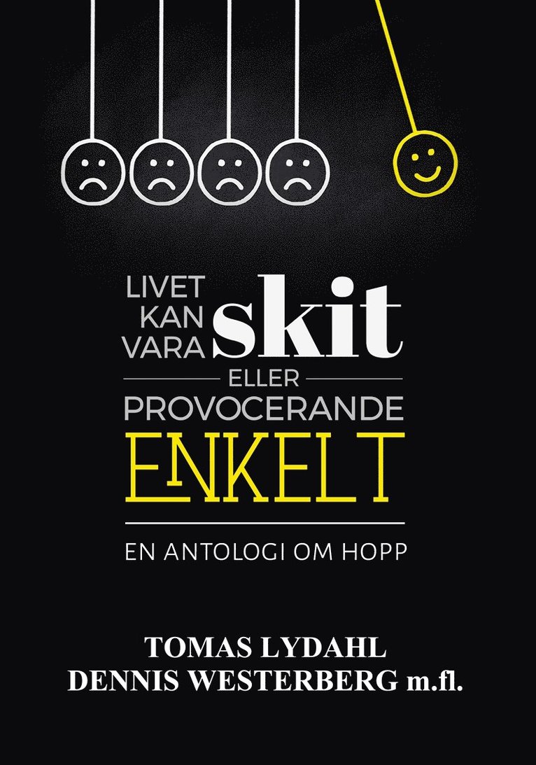 Tomas Lydahl, Dennis Westerberg - Livet kan vara skit eller provocerande enkelt - En antologi om hopp., Ljudbok