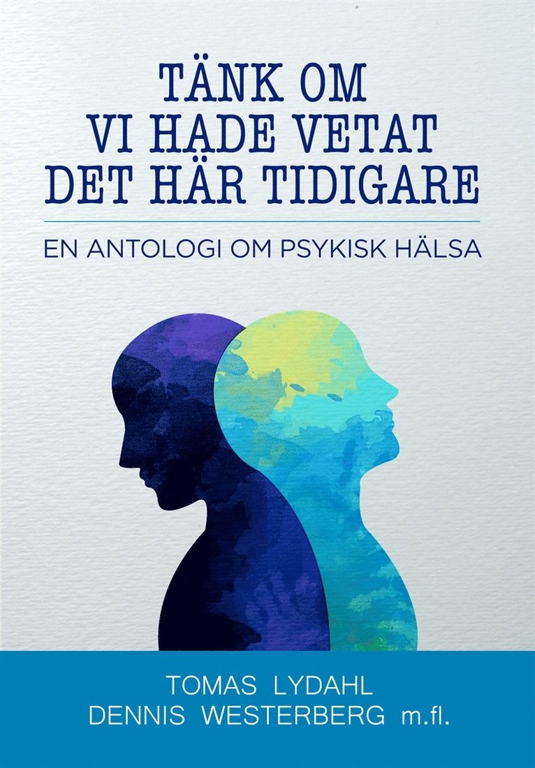 Tomas Lydahl, Dennis Westerberg - Tänk om vi hade vetat det här tidigare - En antologi om psykisk hälsa, Ljudbok
