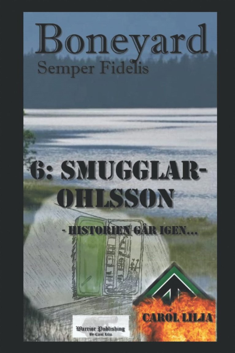 Carol Lilja - Boneyard del 6: Smugglar-Ohlsson, E-bok