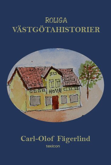 Carl-Olof Fägerlind - Roliga västgötahistorier, Inbunden