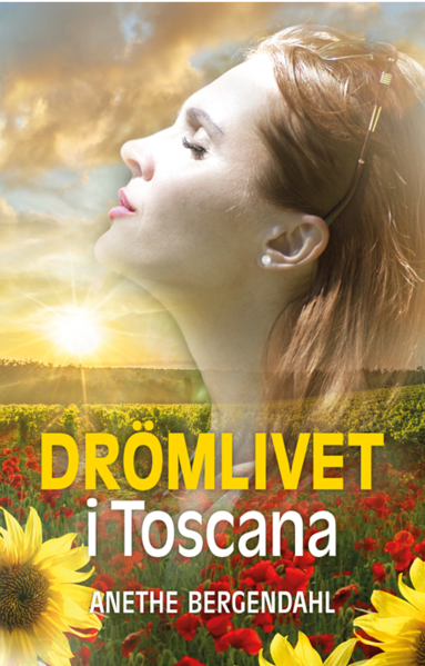 Anethe Bergendahl Drömlivet i Toscana