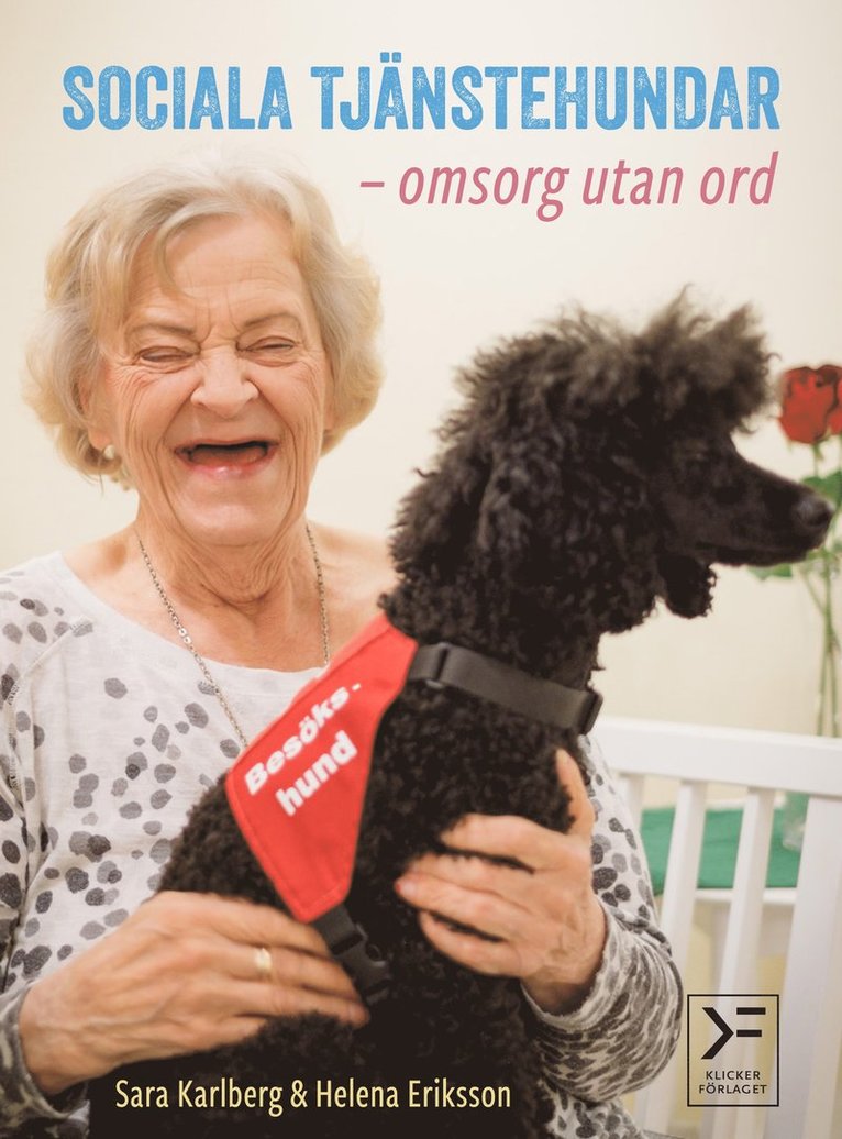 Sara Karlberg, Helena Eriksson - Sociala tjänstehundar : omsorg utan ord, E-bok