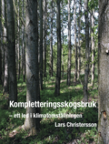 Kompletteringsskogsbruk : ett led i klimatomstllningen