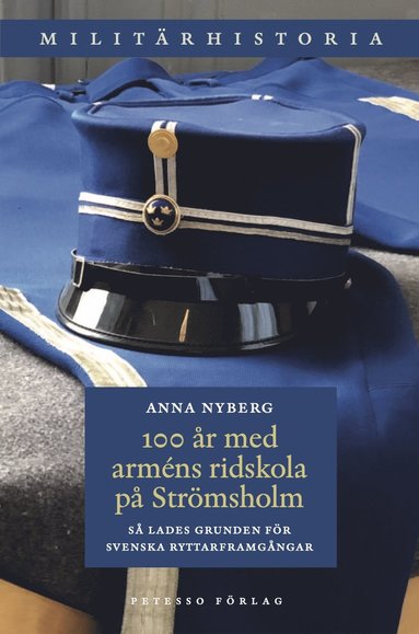 100 år med arméns ridskola på Strömsholm