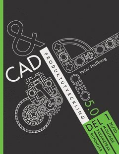 CAD och produktutveckling Creo 5.0 Del 1