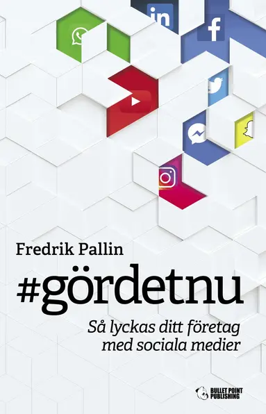 Fredrik Pallin - #gördetnu : så lyckas ditt företag med sociala medier, Häftad