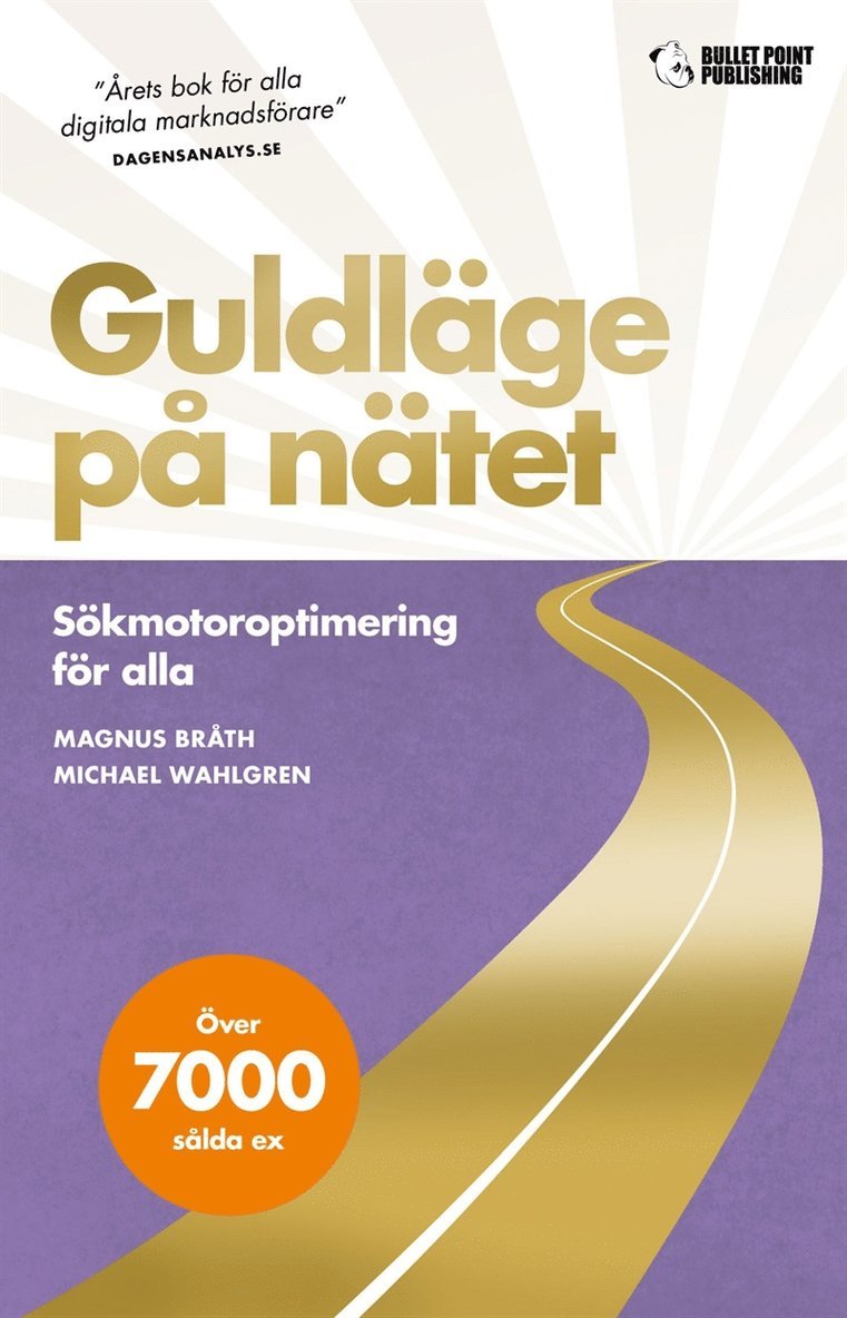 Michael Wahlgren, Magnus Bråth - Guldläge på nätet: Sökmotoroptimering för alla, E-bok