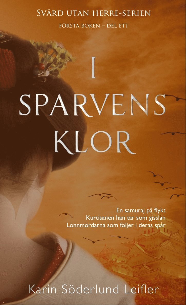 Karin Söderlund Leifler - I Sparvens klor. Del 1, Inbunden