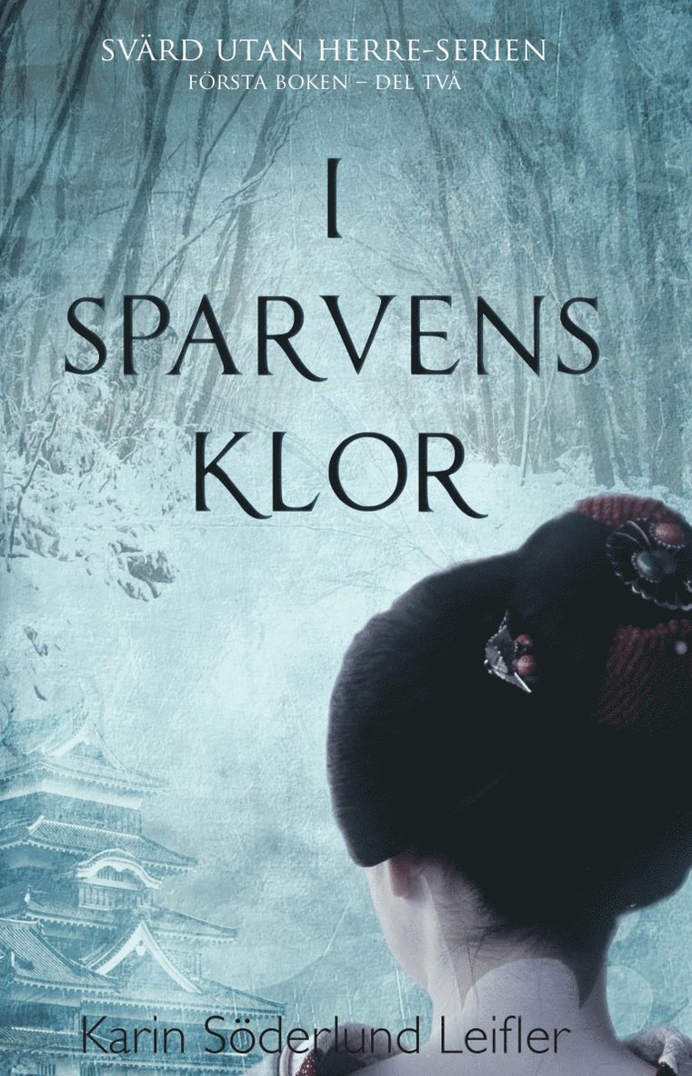 Karin Söderlund Leifler - I Sparvens klor. Del 2, Häftad