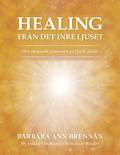 Healing från det inre ljuset : den skapande processen på fjärde nivån