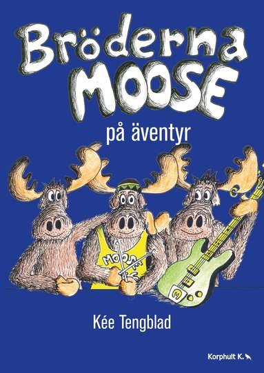 Kée Tengblad Bröderna Moose på äventyr