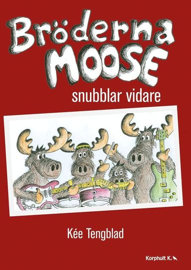 Kée Tengblad Bröderna Moose snubblar vidare