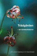 Trädgården - en kärlekshistoria