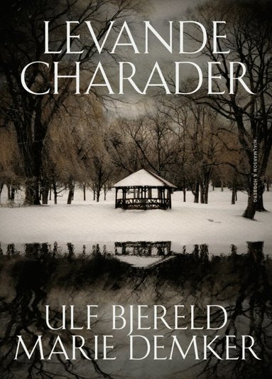Ulf Bjereld, Marie Demker - Levande charader, Inbunden