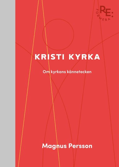 Magnus Persson Kristi kyrka : om kyrkans kännetecken