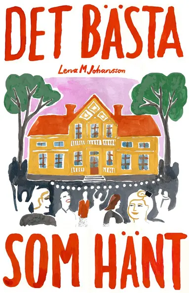 Lena M Johansson - Det bästa som hänt, Häftad